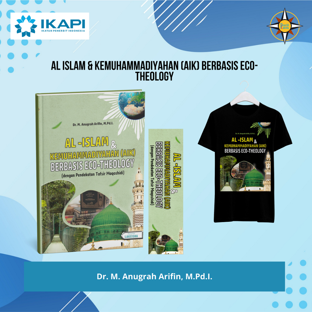 2363. AL -ISLAM & KEMUHAMMADIYAHAN (AIK) BERBASIS ECO-THEOLOGY