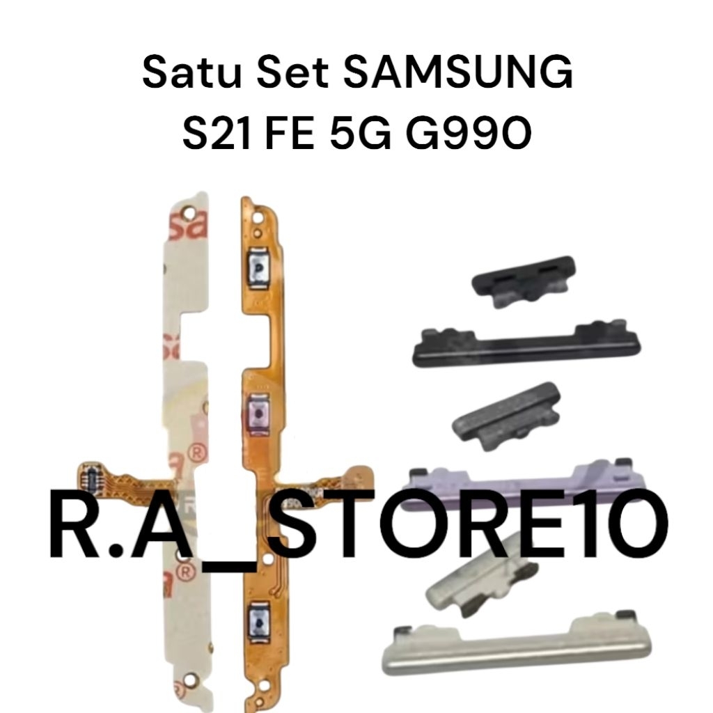 Satu Set SAMSUNG S21 FE 5G G990 | Flexi Flexibel Flexible Fleksibel On Off Volume + Tombol Luar Powe
