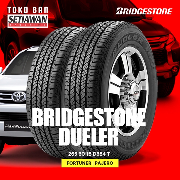 Ban Mobil Fortuner / Pajero 265/60 R18 Bridgestone Dueller D684