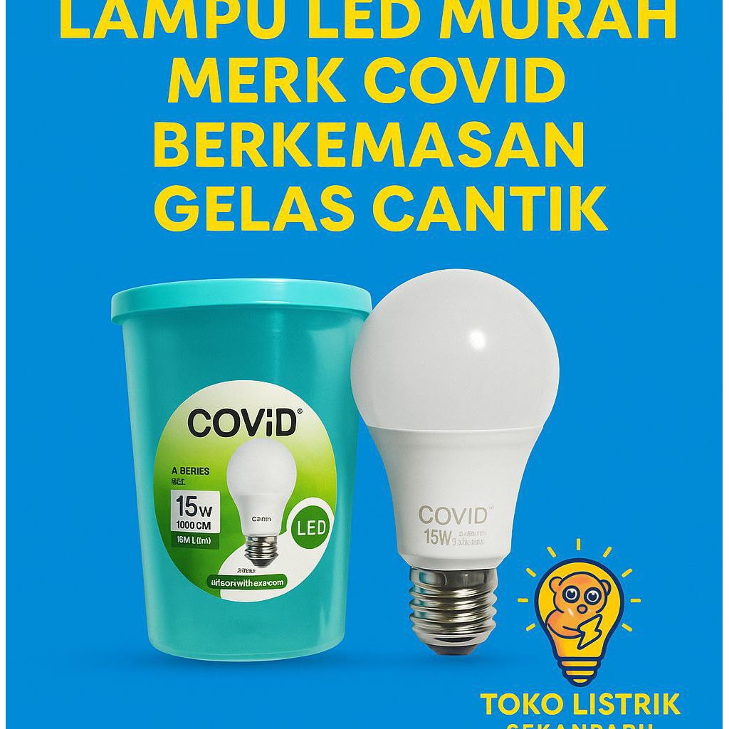 Bola Lampu LED 15W MURAH Original COVID Gelas – Cahaya Terang & Harga Hemat
