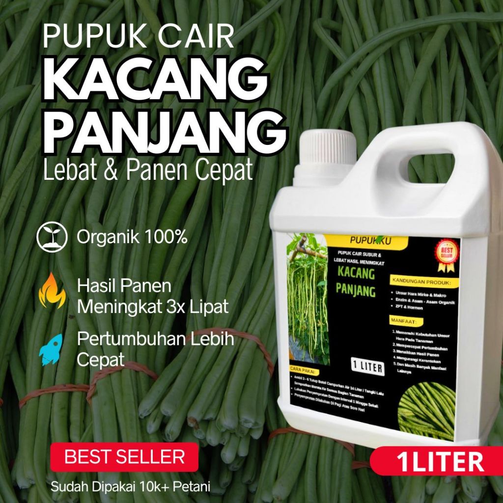 Pupuk Cair Organik Kacang Panjang | Booster Panen Lebat, Batang Kuat & Polong Lebih Panjang & Segar