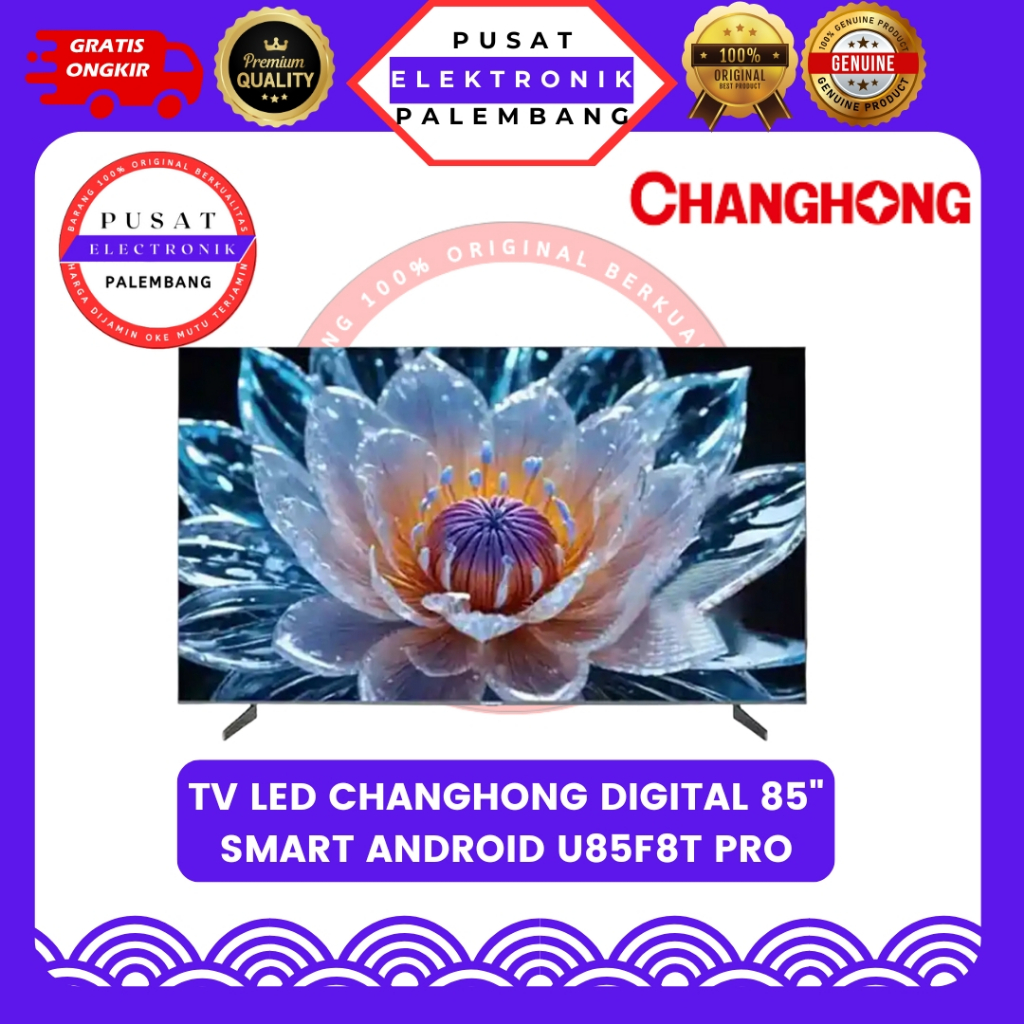 CHANGHONG TV LED DIGITAL 85 INCH SMART ANDROID U85F8T PRO PALEMBANG