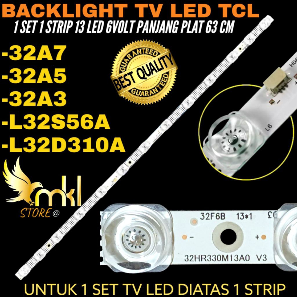 BACKLIGHT TV LED TCL 32 INCH 32A3- 32A5- 32A7- L32S56A- L32D310A BACKLIGHT TV LED TCL 32 INCH