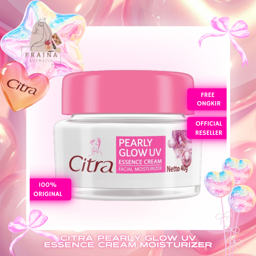 Citra Pearly Glow UV Essence Cream Moisturizer 40 G - Pelembab Wajah Mencerahkan dan Melembabkan Den