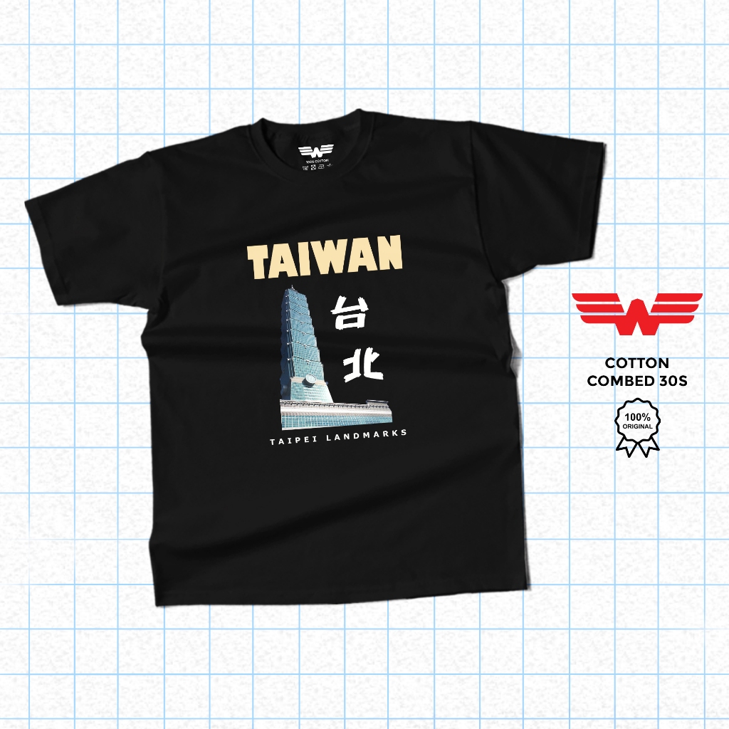 Kaos Pria TAIPEI TAIWAN LANDMARKS Terbaru - Kaos Dewasa Unisex - Kaos Cotton Combed 30s KAOS WAN