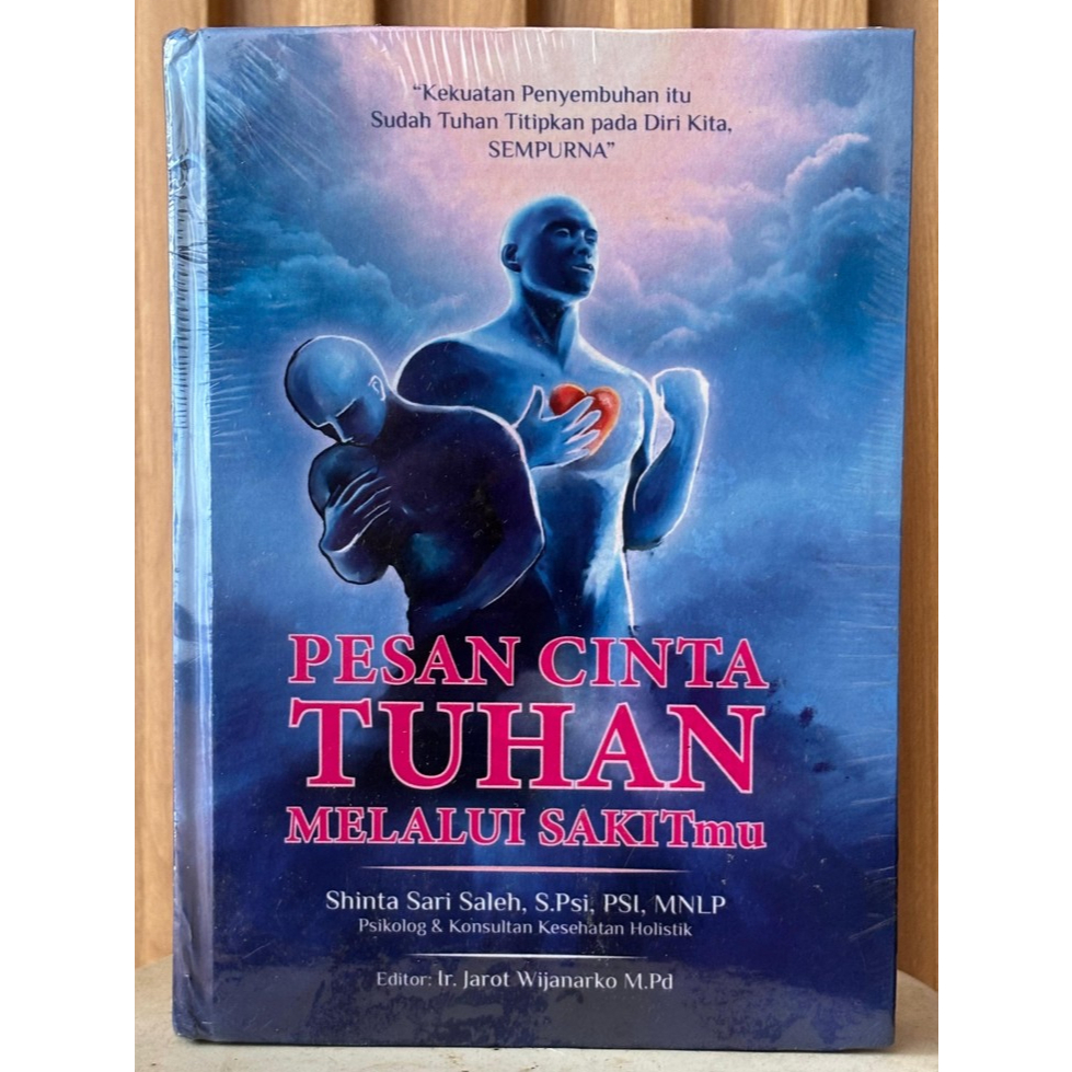 BUKU PESAN CINTA TUHAN MELALUI SAKITMU / Buku Pesan Cinta Tuhan Melalui Sakitmu