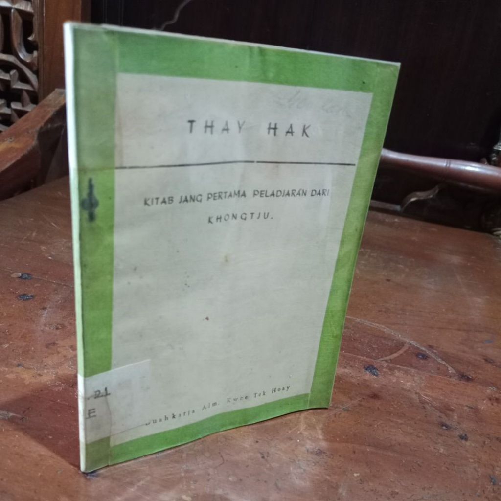 THAY HAK KITAB JANG PERTAMA PELADJARAN DARI KHONGTJU - KWEE TEK HOAY
