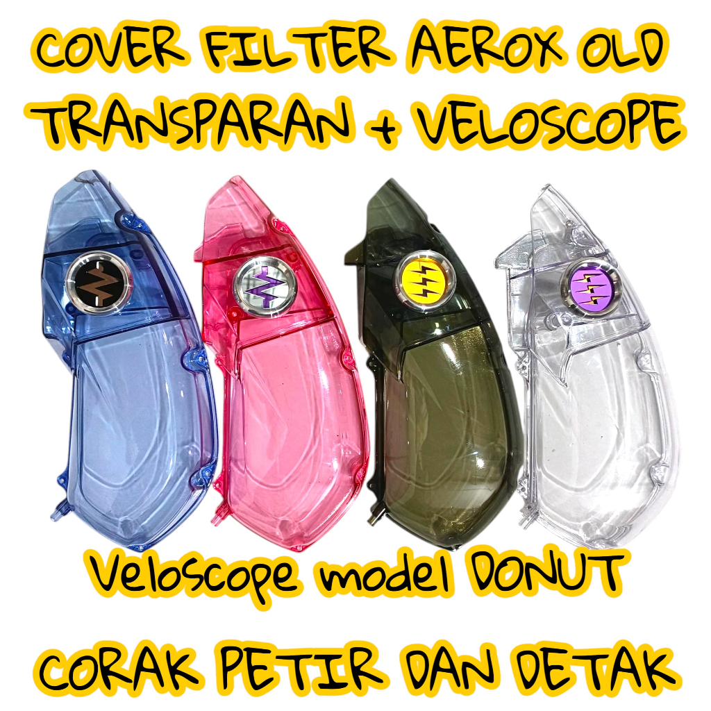 COVER TUTUP FILTER TRANSPARAN+VELOSCOPE DONUT AEROX OLD AEROX LAMA 155 dan LEXI 125 OLD
