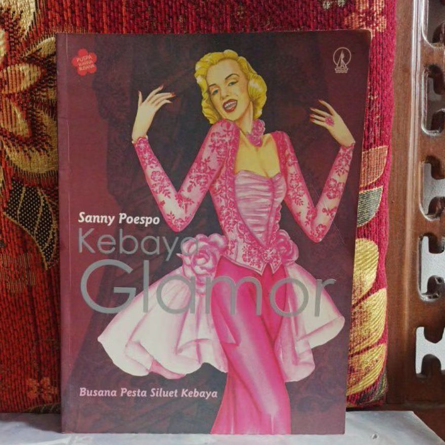 Buku Original Kebaya Glamor Busana Pesta Siluet Kebaya Sanny Poespo Bekas
