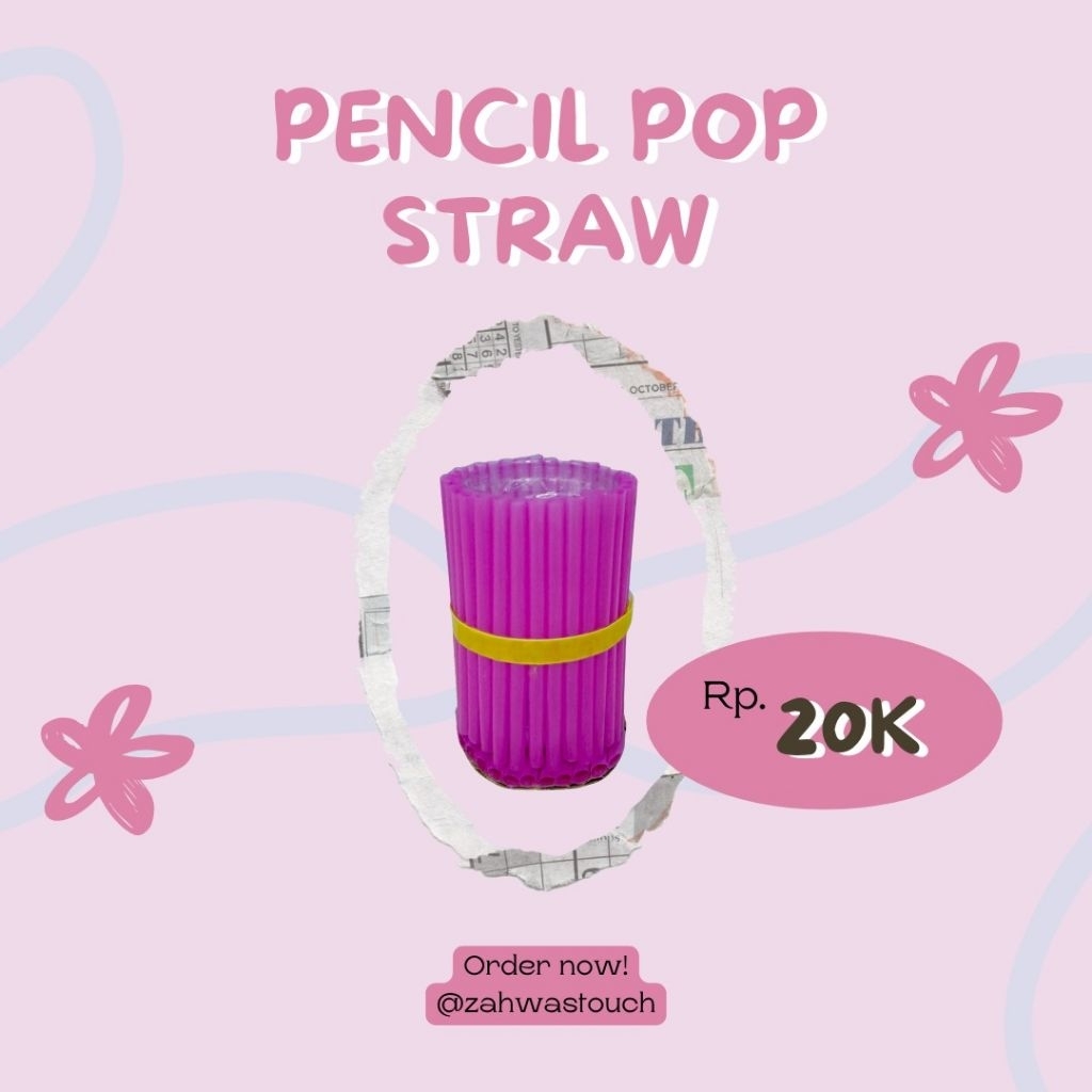 

PENCIL POP STRAW