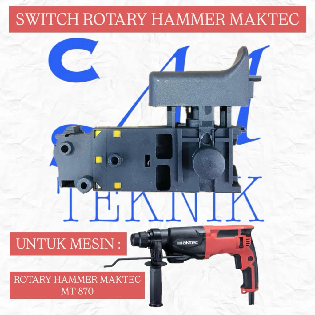 SWITCH ROTARY HAMMER DRILL MAKTEC MT870 SAKLAR BOR BOBOK MAKTEC MT870