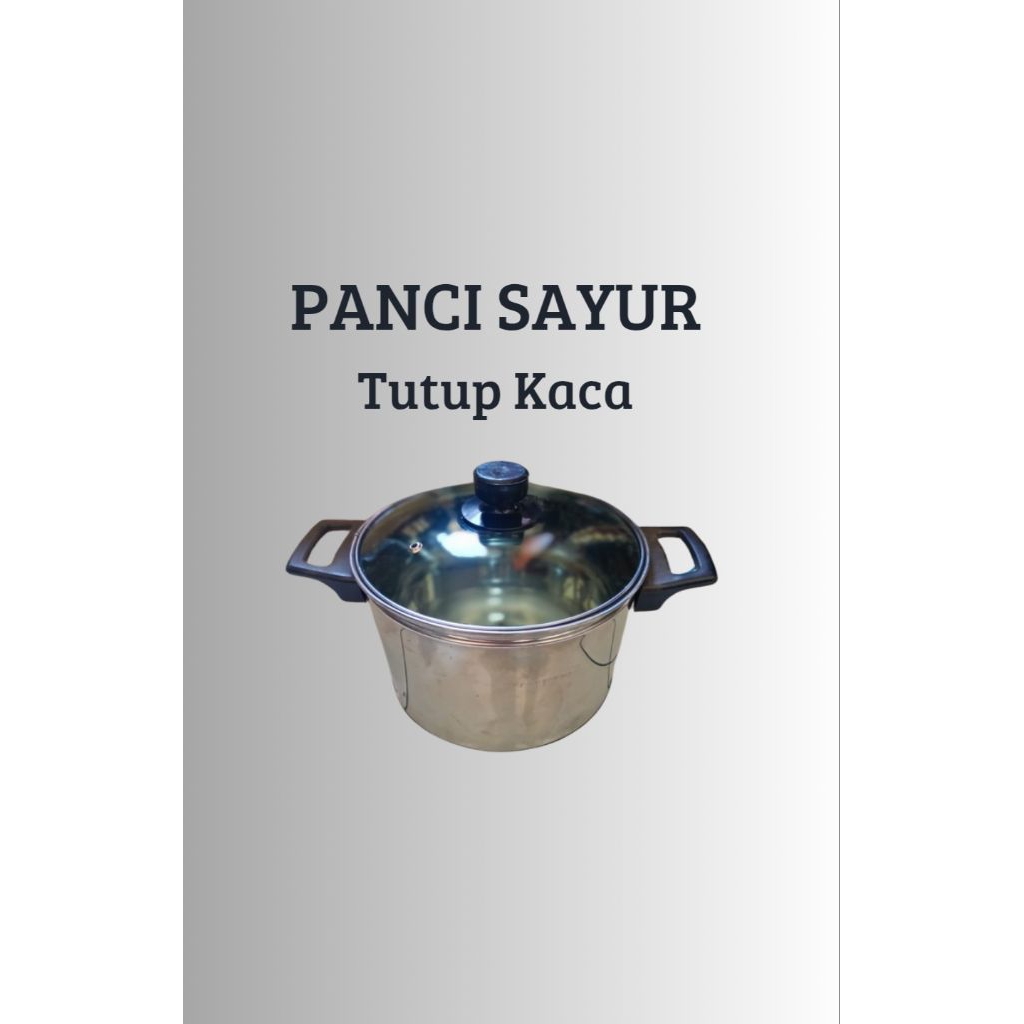 Panci Sayur Tutup Kaca Stainless Steel