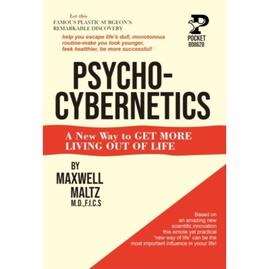 PSYCHO-CYBERNETICS - Maxwell Maltz.