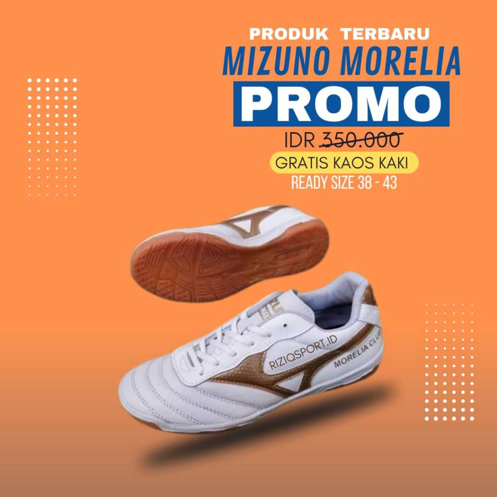 TERLARIS Sepatu Futsal Mizuno / Sepatu Futsal Mizuno Morelia Grade Original Size: 39-43