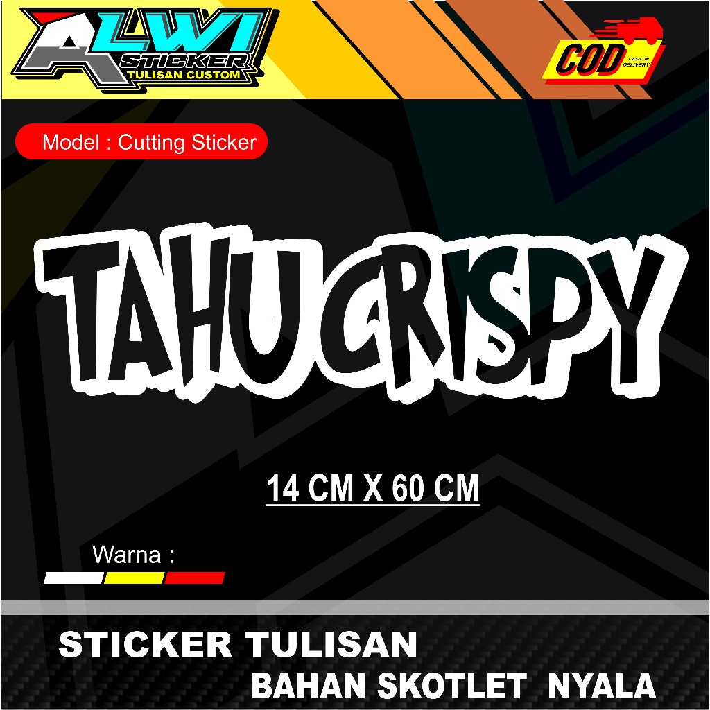 

STIKER CUTTING ,TULISAN TAHU CRISPY