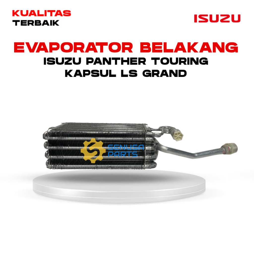 EVAPORATOR BELAKANG ISUZU PANTHER TOURING KAPSUL LS GRAND KUALITAS TERBAIK