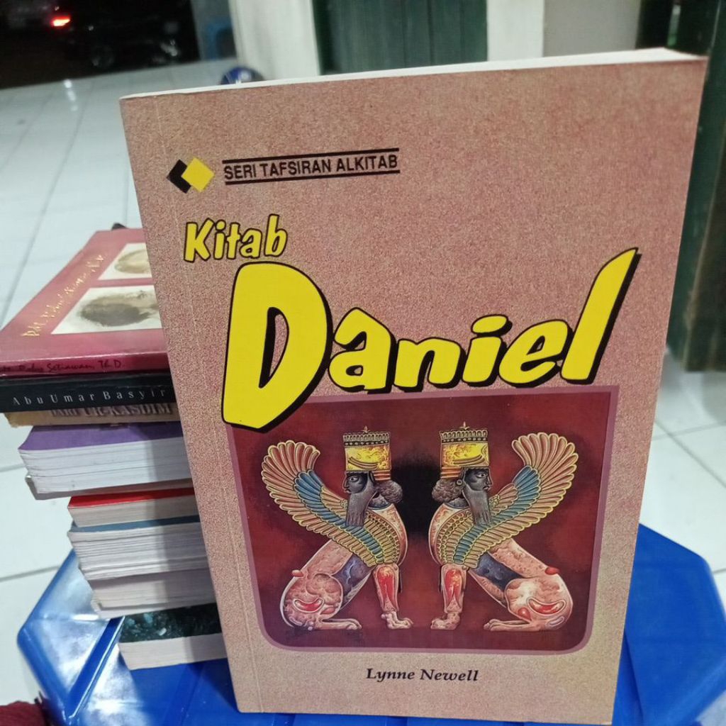 SERI TAFSIRAN ALKITAB ,KITAB DANIEL (LYNNE NEWELL) BUKU SECOND