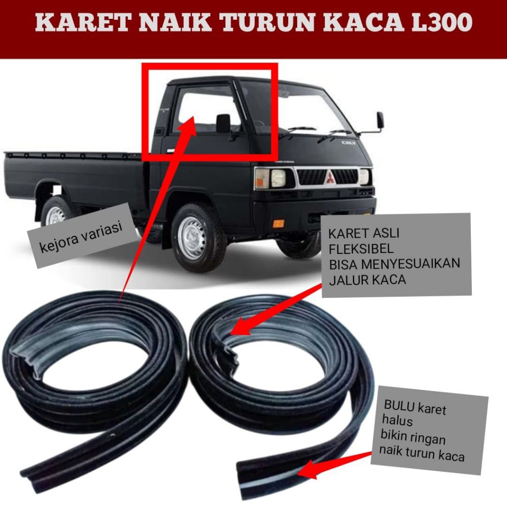 KARET BLUDRU NAIK TURUN KACA PINTU L300 / KARET KACA PINTU L300