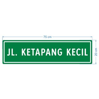 

Sign Nama Jalan 75cm x 20cm, Plat Alumiium