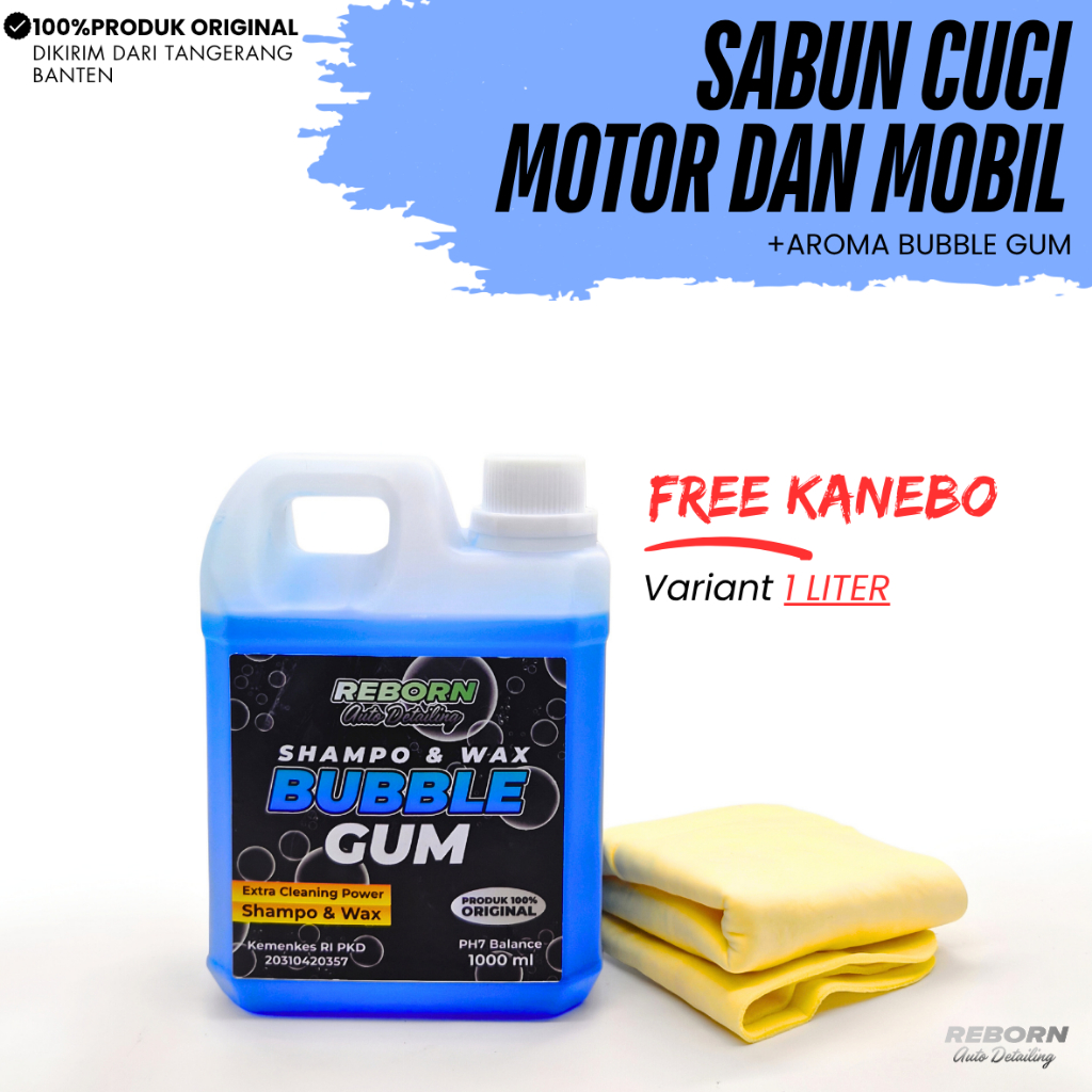 REBORN | Shampo & Wax Bubble Gum 1 LITER - FREE KANEBO Sabun Cuci Mobil & Motor