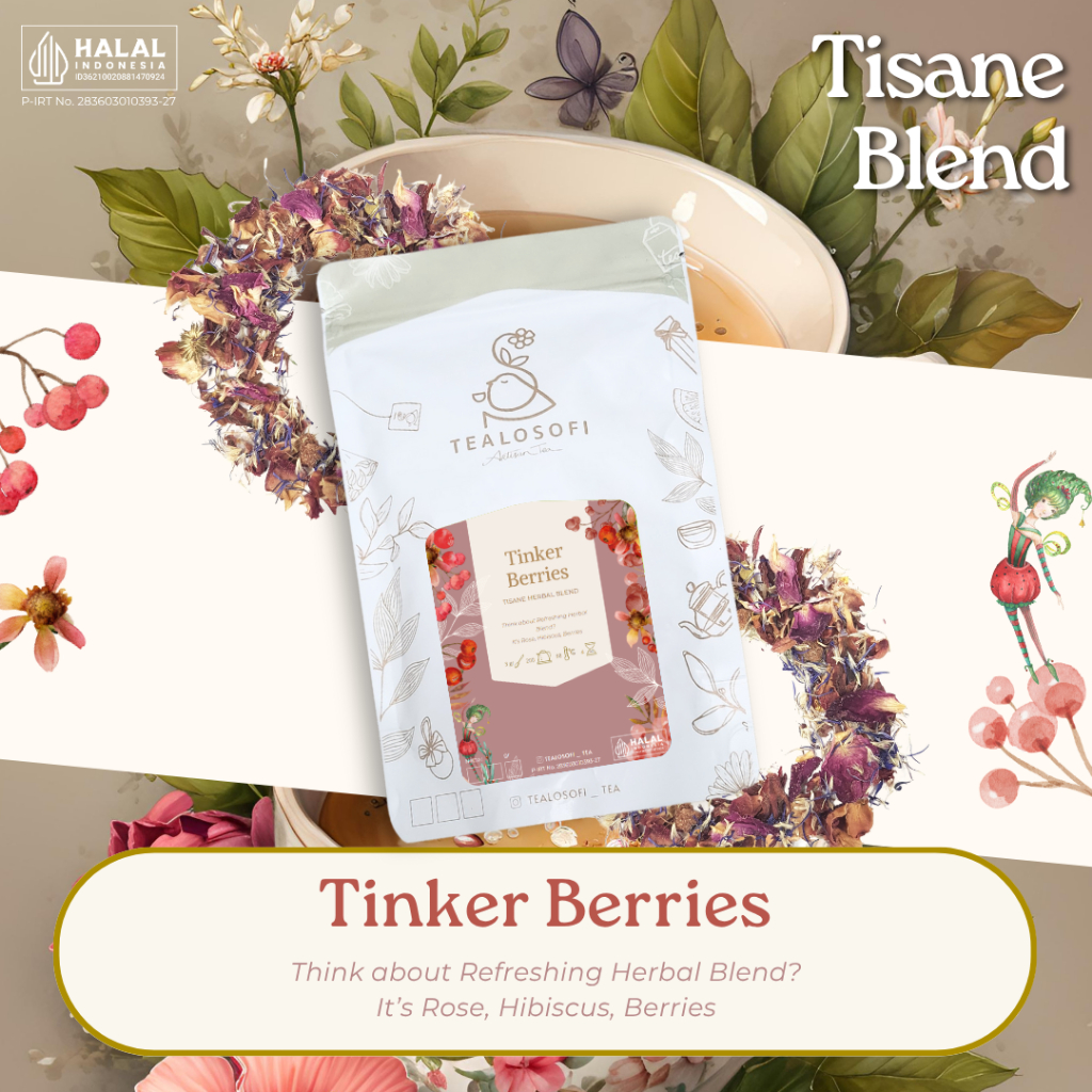 

Tinker Berries - Tealosofi Herbal Blend Teh Bunga Flower Tisane Blend