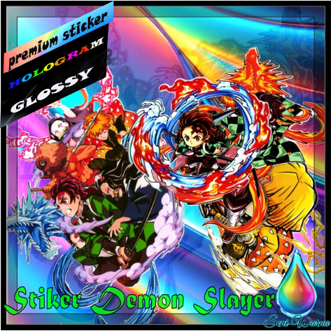 

DEMON SLAYER KIMETSU NO YAIBA Stiker Premium Anime Glossy & Hologram ukuran +-6-12cm