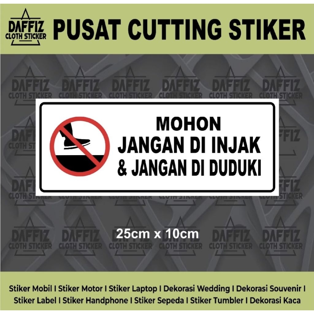 

STIKER VINYL JANGAN DIINJAK DAN DI DUDUKI