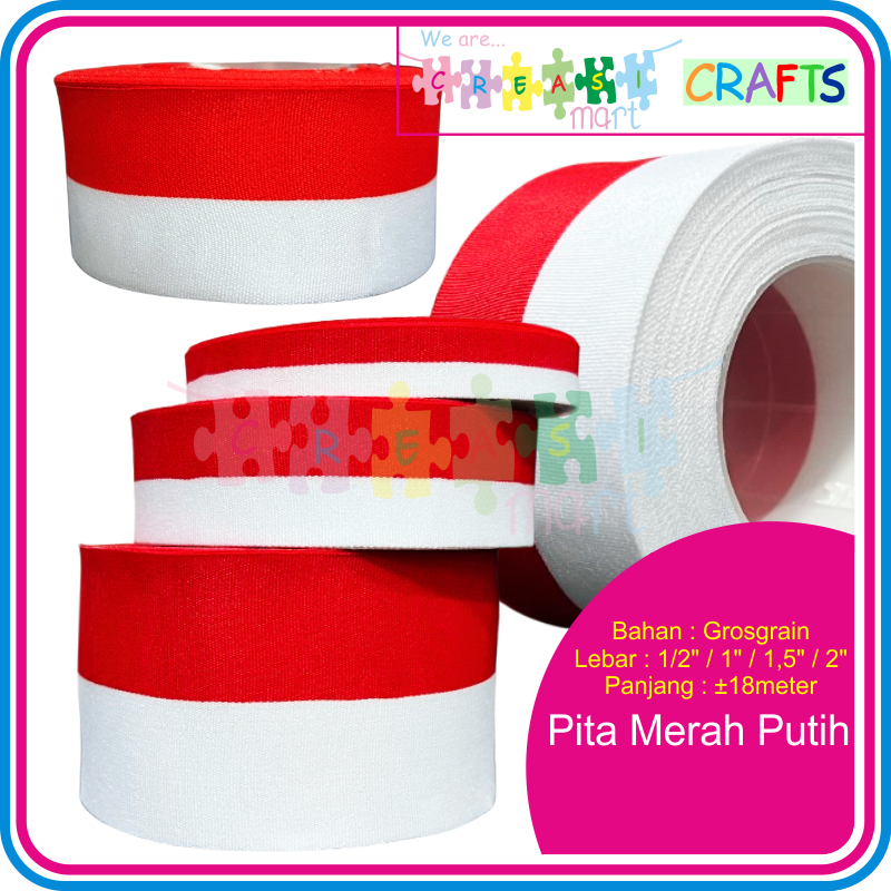 

Pita Merah Putih Lebar 1,3cm / 2,5cm / 4cm / 5cm Panjang 20 yard / +-18meter Bahan Kain Grosgrain