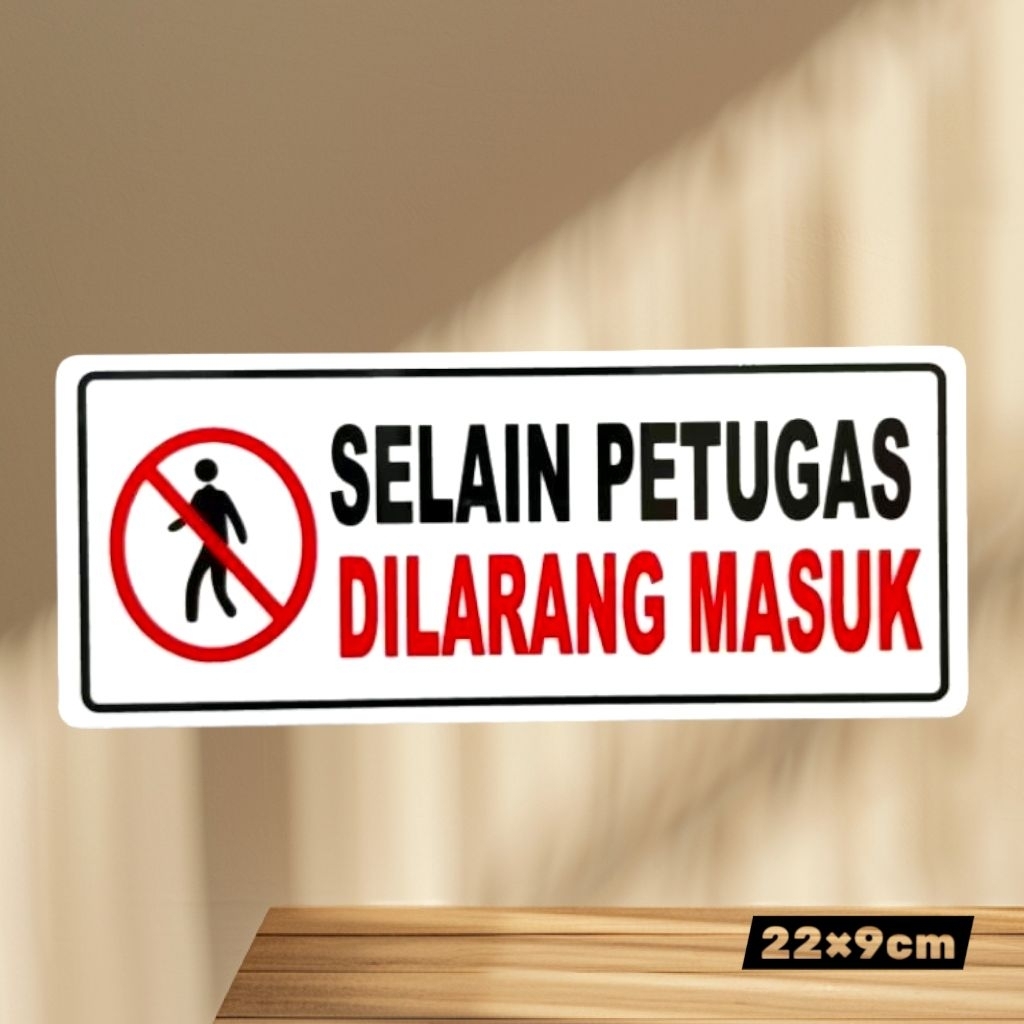 

Akrilik sign peringatan SELAIN PETUGAS DILARANG MASUK
