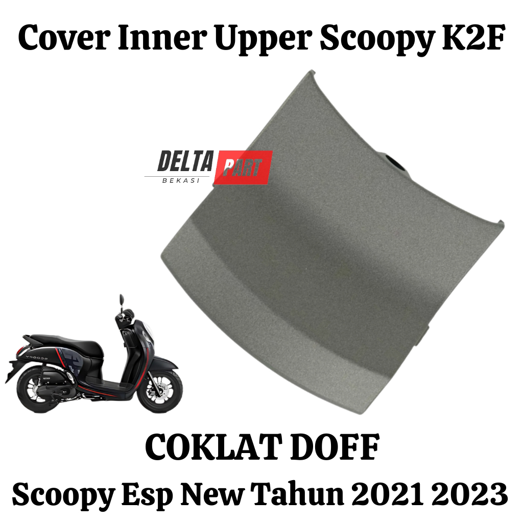 Cover Inner Upper Scoopy New Keyless 2021 K2F Original Warna Coklat Doff Coklat