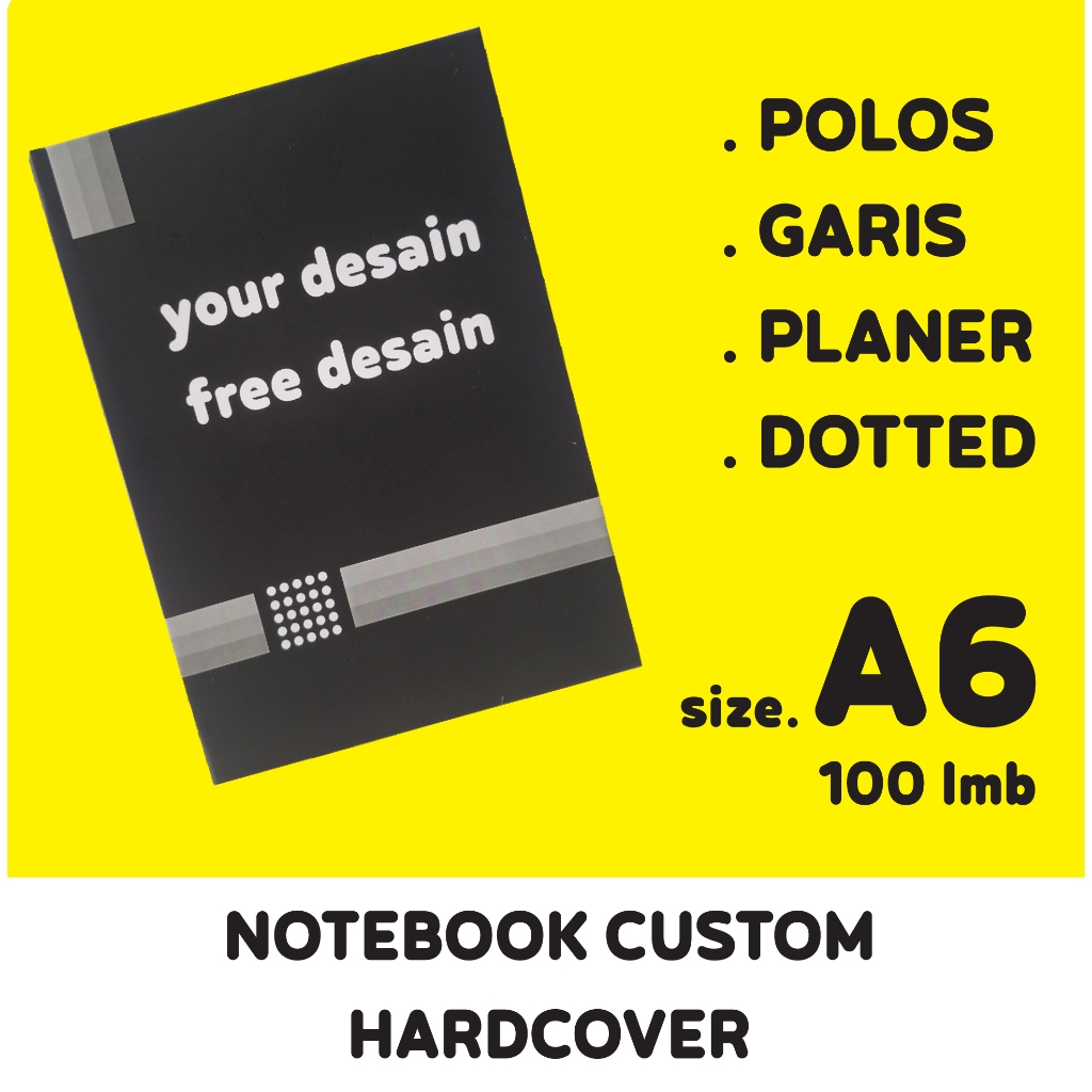 

Your Desain Free Notebook Custom Hardcover A6 Polos