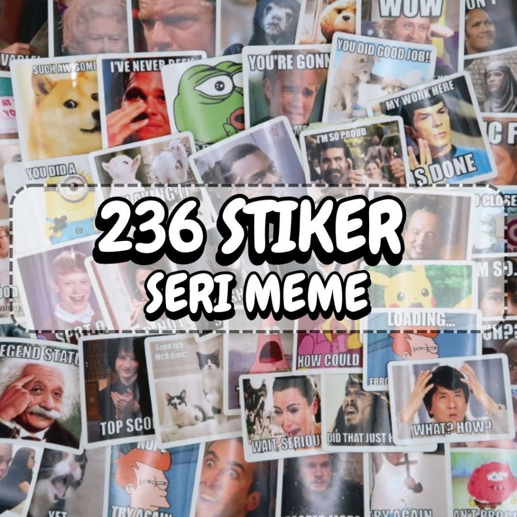 

236 PCS STIKER MEME, STICKER PACK BAHAN CHROMO / VINYL / HVS / HOLOGRAM