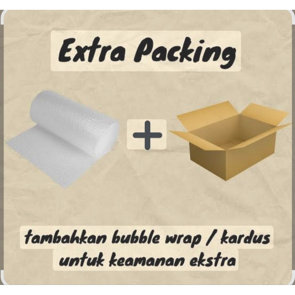 

Tambahan extra packing