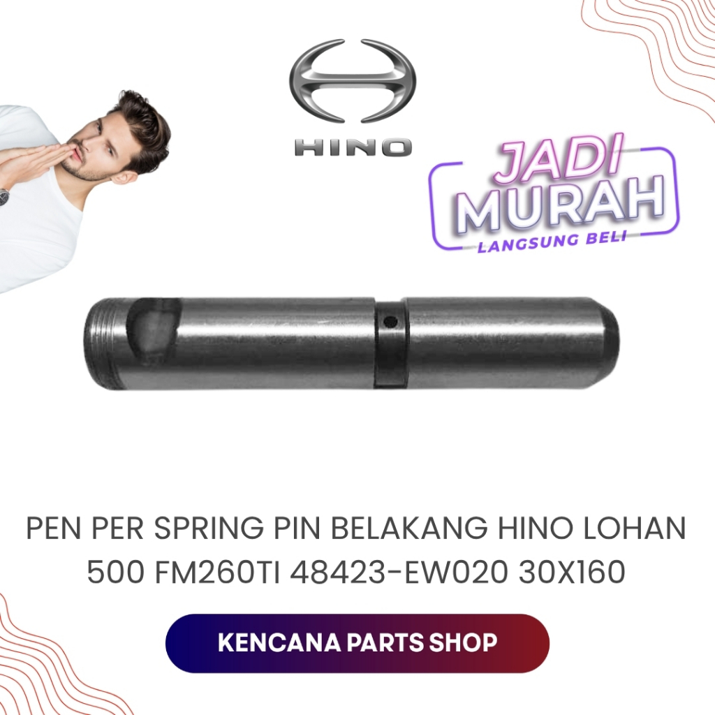 PEN PER SPRING PIN BELAKANG HINO LOHAN 500 FM260TI 48423-EW020 30X160