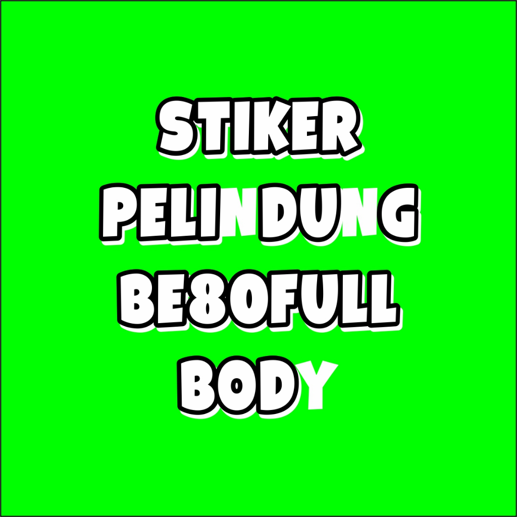 

PELINDUNG STIKERFULLBODDYYY EDISI 5