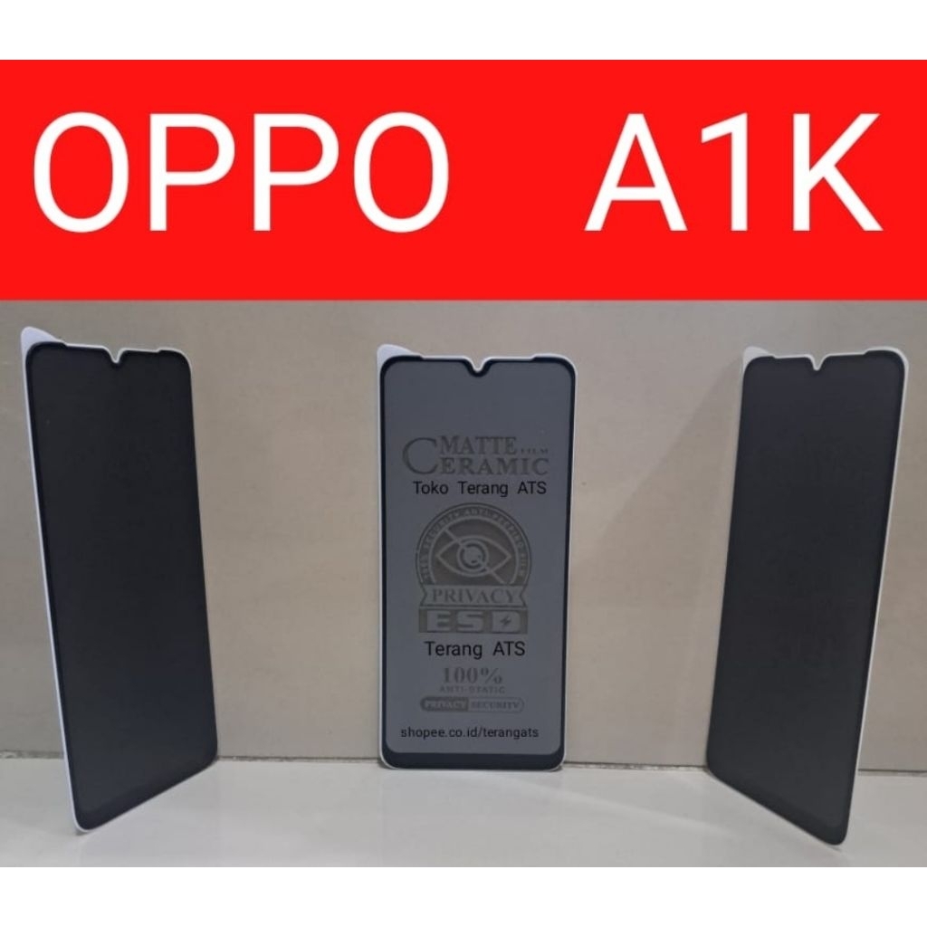 Pelindung Layar Hp Oppo A1K Spy Ceramic Matte Film Ceramic Privacy Anti Spy Tipe Hp Oppo A1K Type Ha