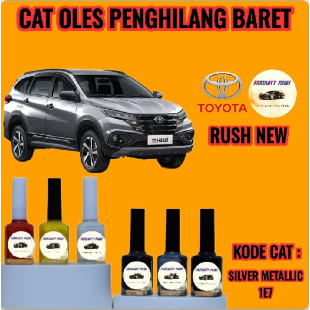 CAT OLES PENGHILANG BARET MOBIL TOYOTA RUSH NEW SILVER METALLIC 1E7 TERMURAH BISA COD