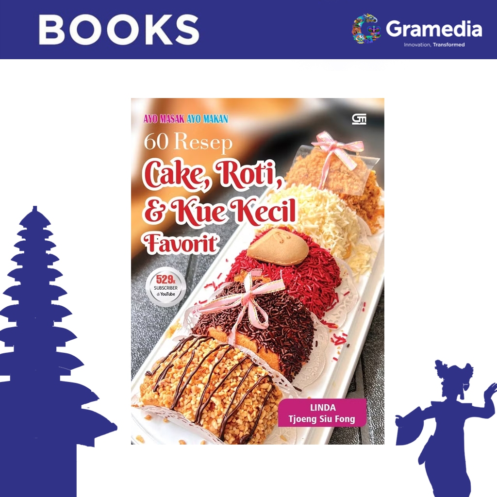 Gramedia Bali - 60 RESEP CAKE, ROTI, DAN KUE KECIL FAVORIT