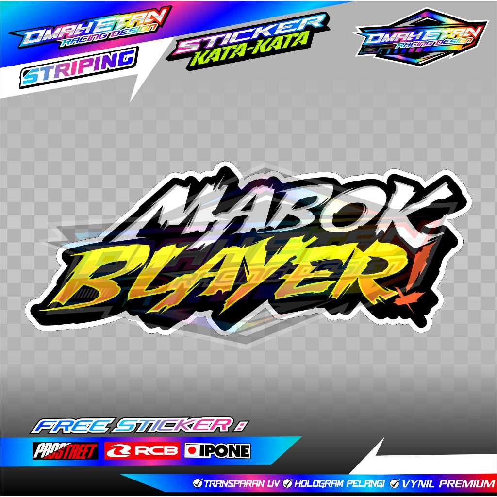 

STICKER KATA-KATA "MABOK BLAYER" VYNIL PREMIUM SUPER GLOSSY