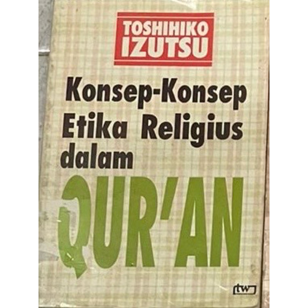 Konsep-Konsep Etika Religius dalam Qur’an