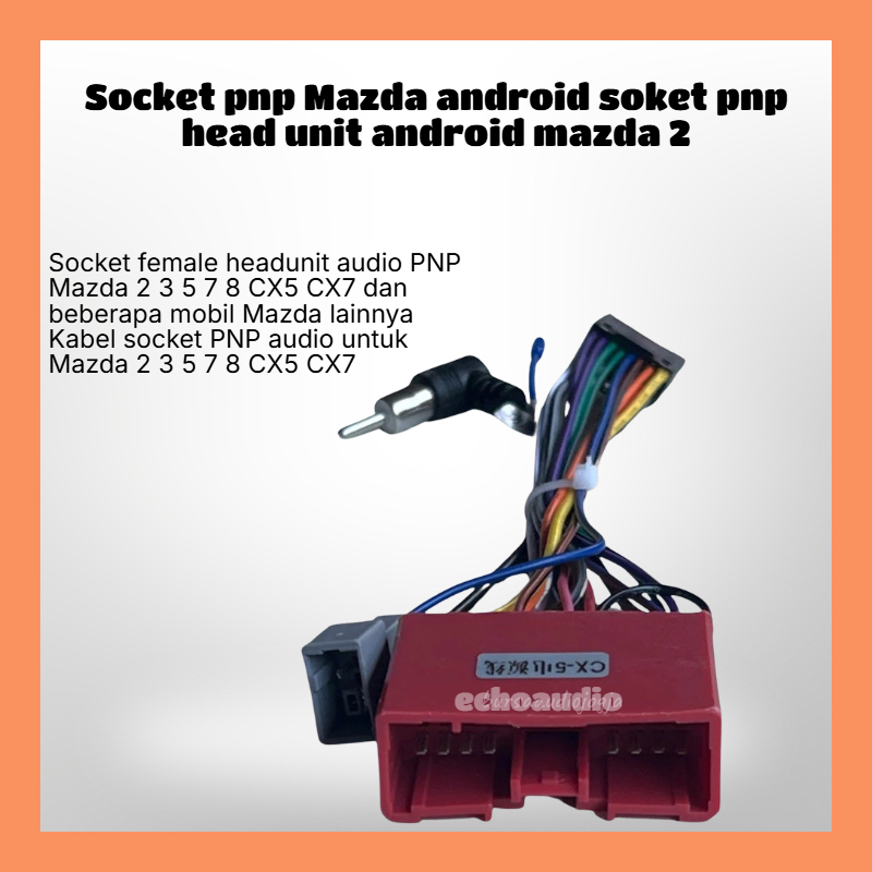 Socket pnp Mazda android soket pnp head unit android mazda 2