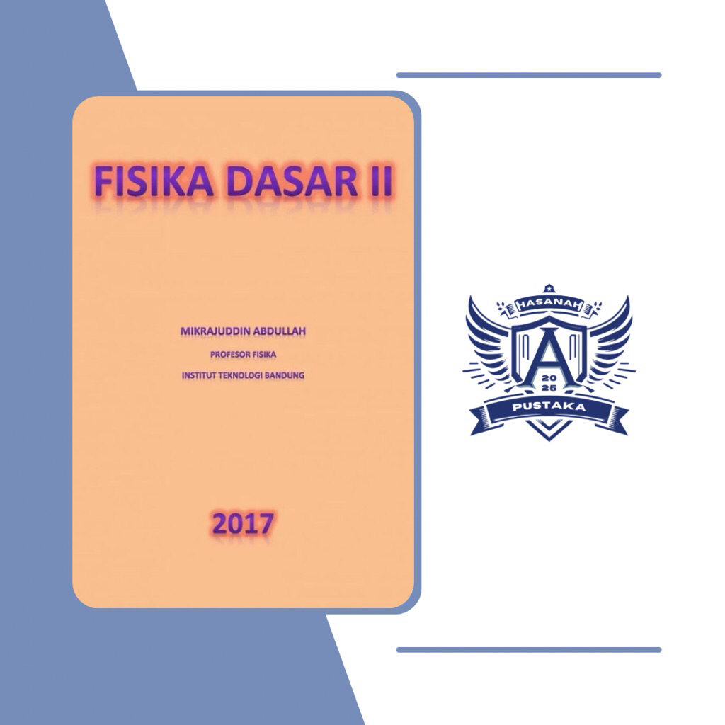 FISIKA DASAR II 2017 // Mikrajuddin Abdullah