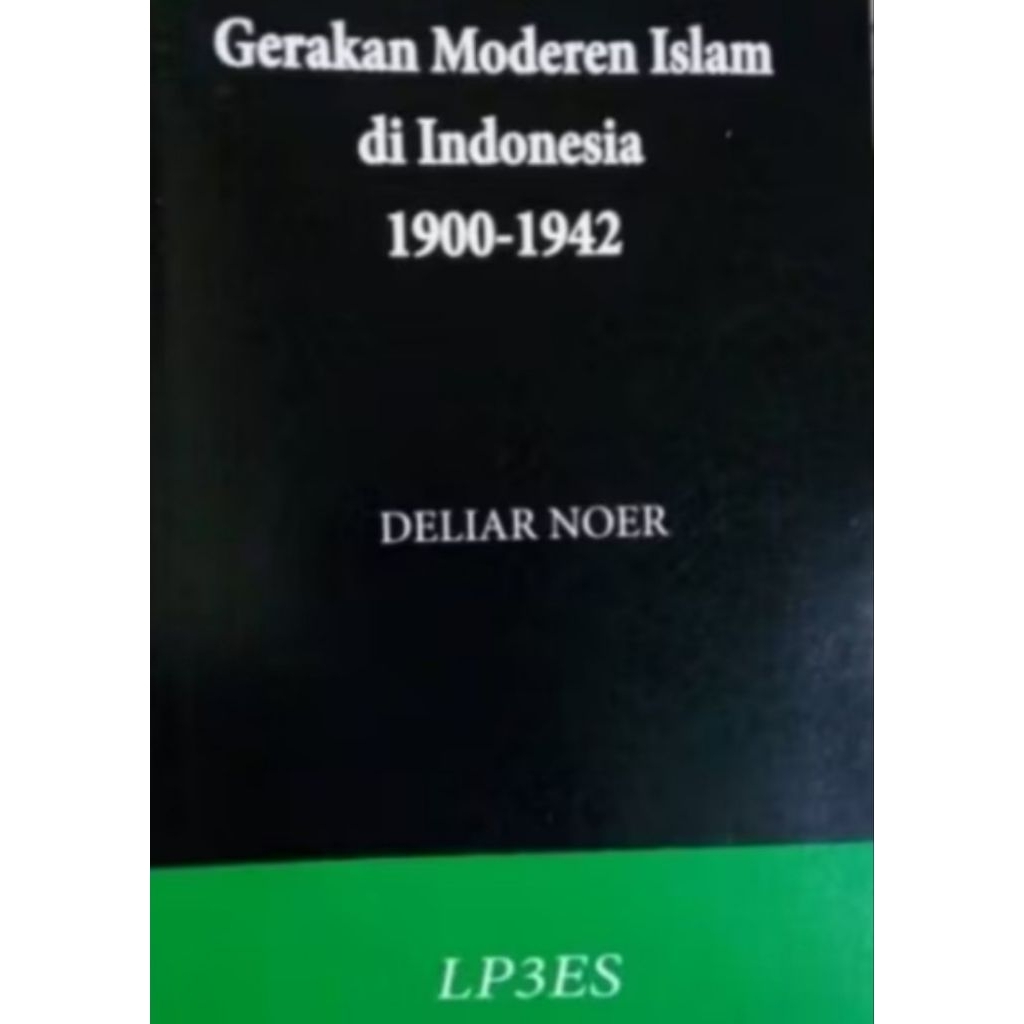 GERAKAN MODERN ISLAM DI INDONESIA - DELIAR NOER