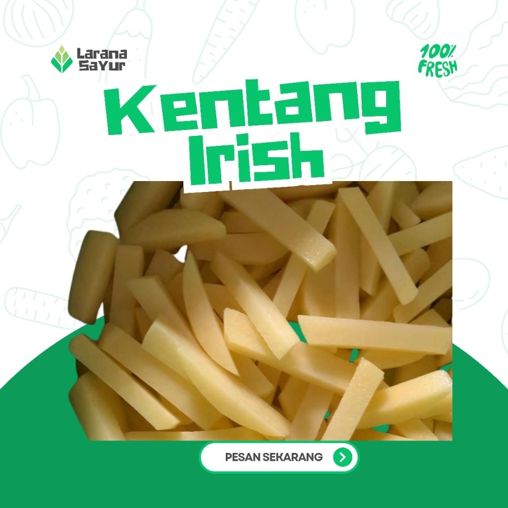 

KENTANG IRIS PANJANG 1KG