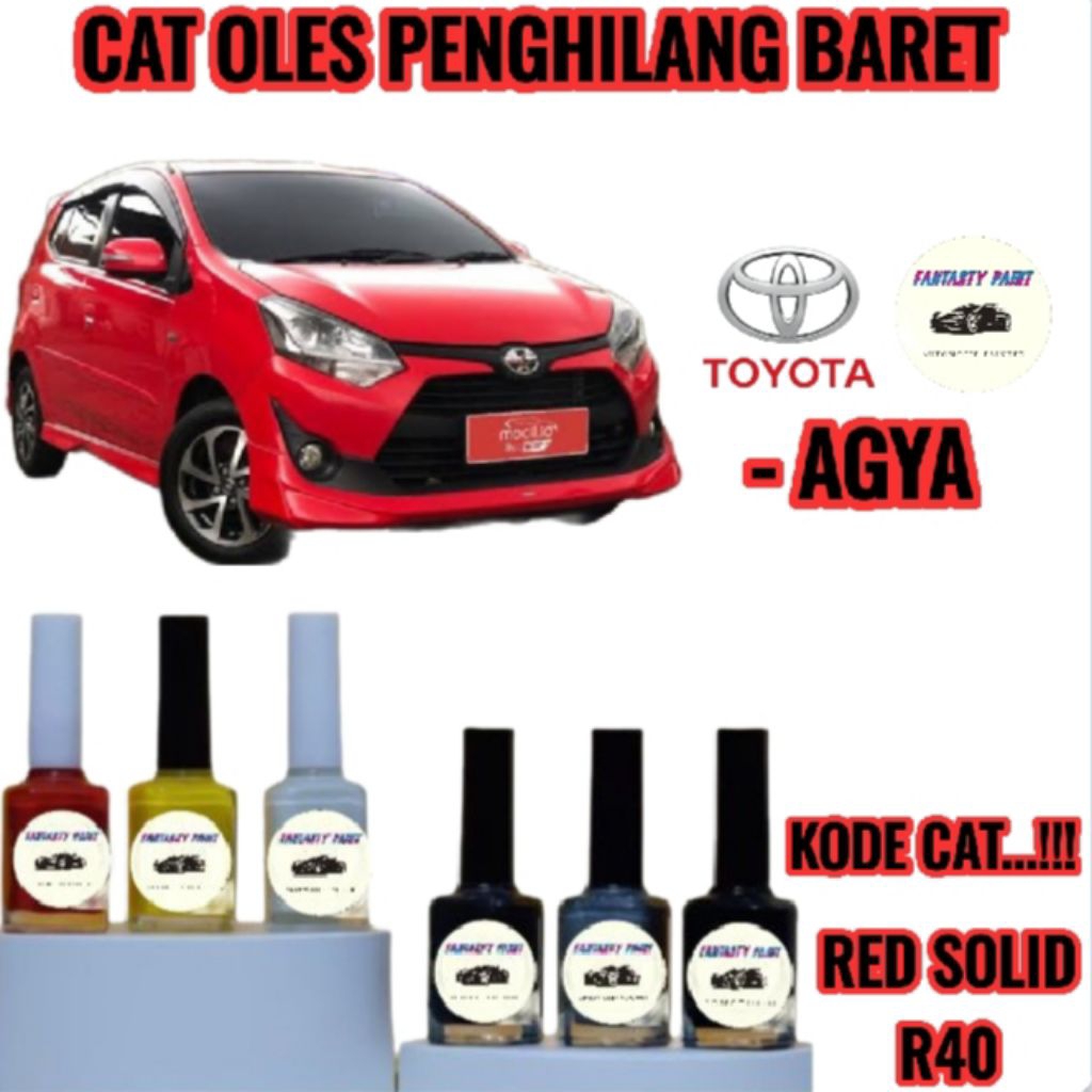 CAT OLES PENGHILANG BARET MOBIL TOYOTA AGYA MERAH/RED SOLID R40 TERMURAH BISA COD
