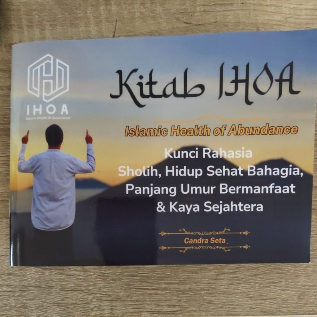 Buku Saku Kitab IHOA Kunci Rahasia Hidup Sehat Bahagia Panjang Umur Bermanfaat dan Kaya Sejahtera