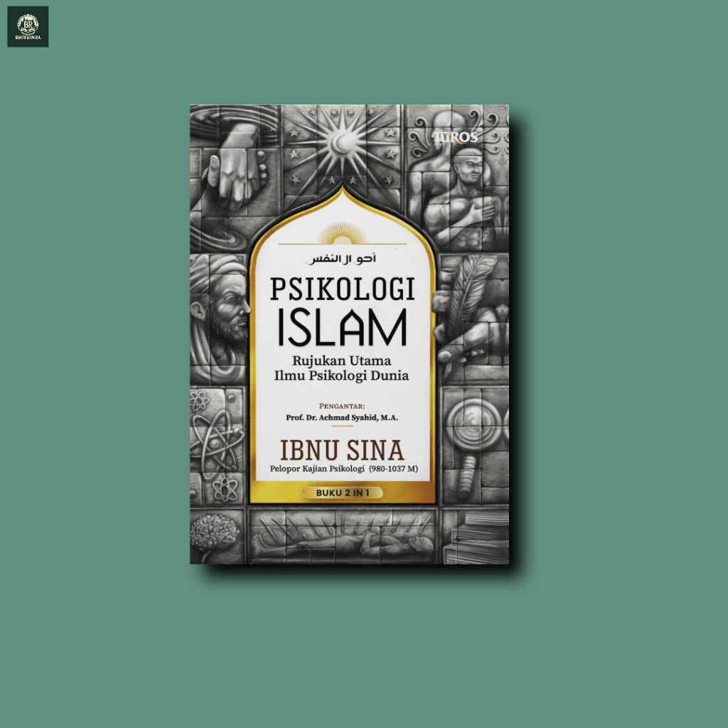 Psikologi Islam : Rujukan Utama Ilmu Psikologi Dunia - Ibnu Sina / Buku Psikologi Ibnu Sina