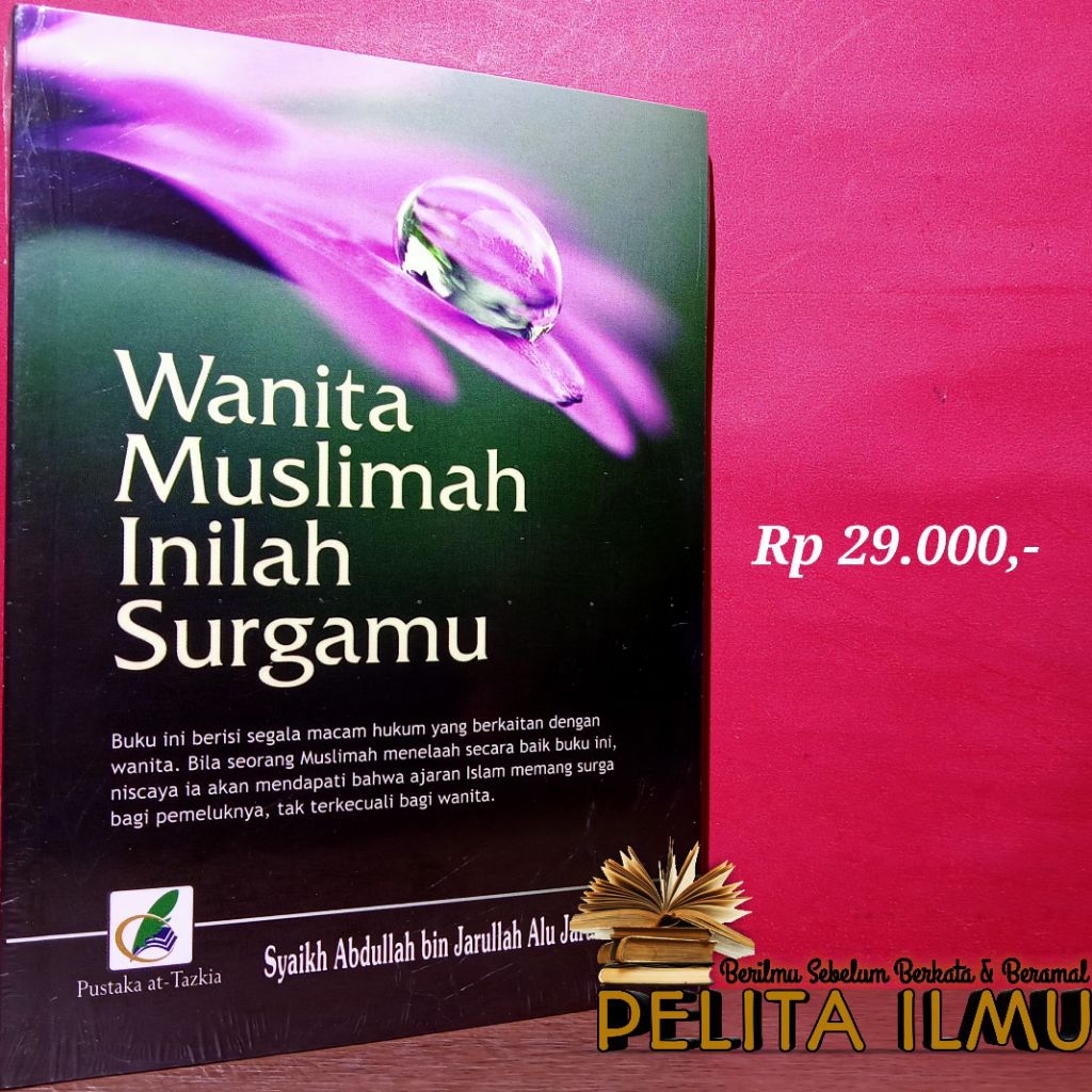 Buku Wanita Muslimah Inilah Surgamu - Terjemah Kitab Rasa'il Al-Afrah Li An-Nisa'i Faqot