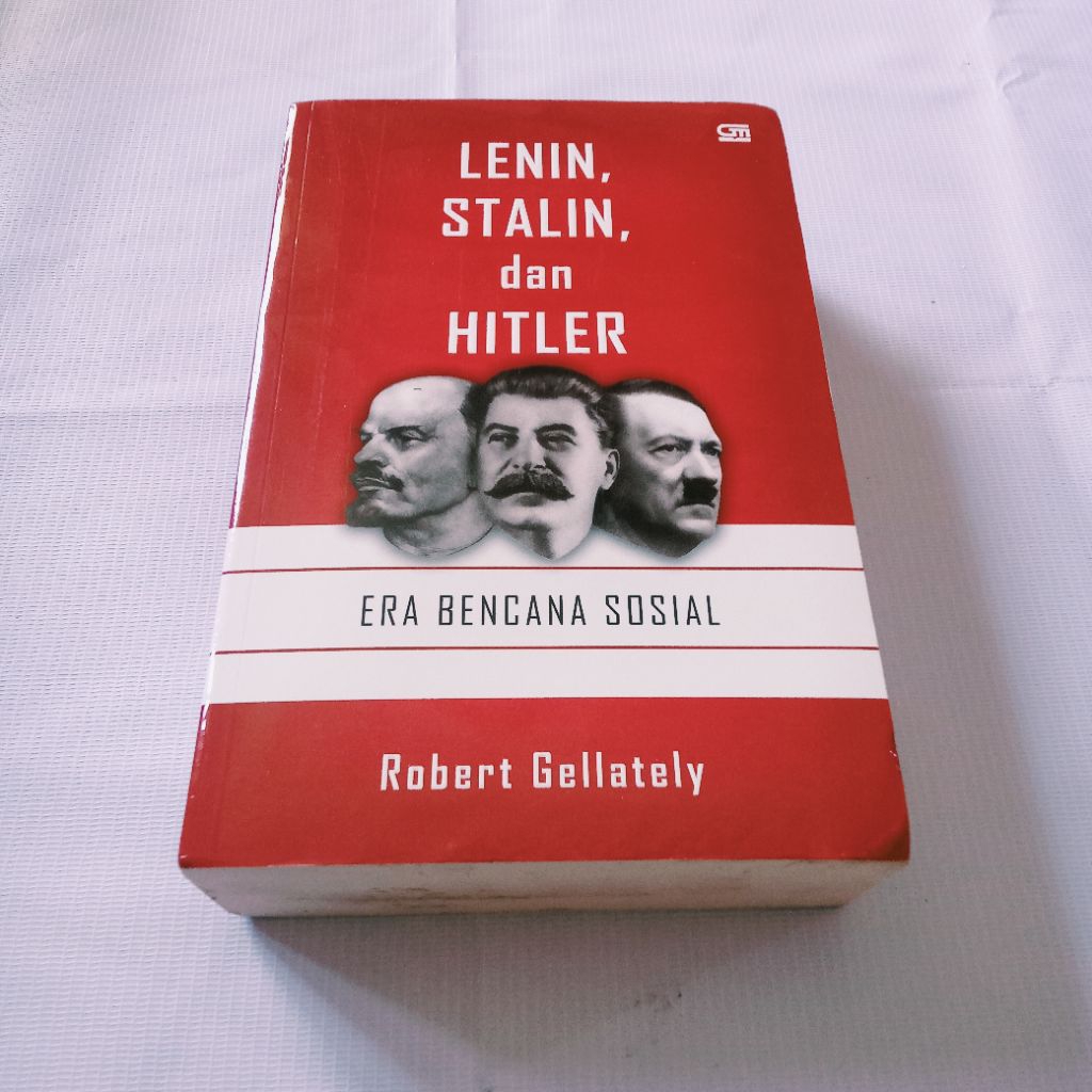 BUKU SEJARAH LENIN STALIN DAN HITLER ERA BENCANA SOSIAL BY.ROBERT GELLATELY(BARU)