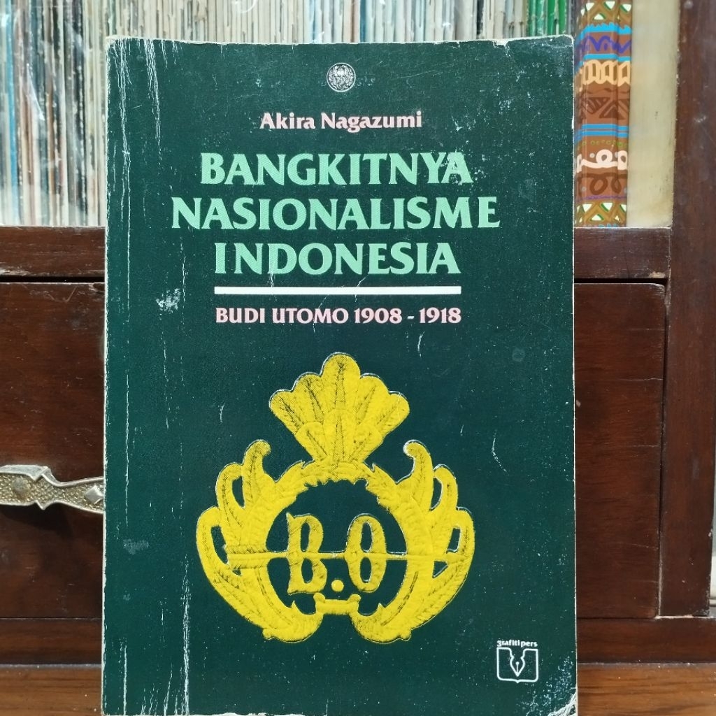 Bangkitnya Nasionalisme Indonesia Budi Utomo 1908 - 1918 by Akira Nagazumi